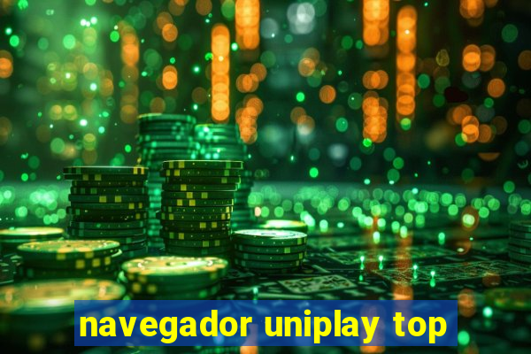 navegador uniplay top